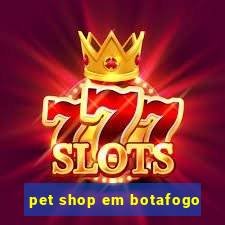 pet shop em botafogo